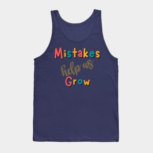 Mistakes help us grow Tank Top